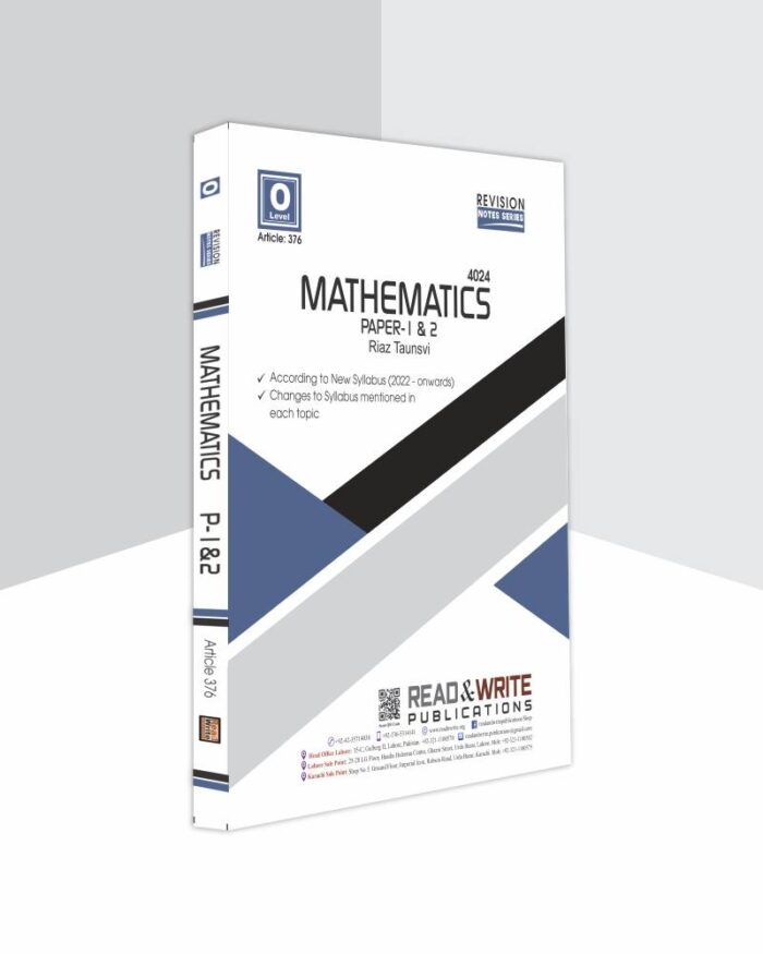 376 Mathematics O Level Paper 1 & 2 Revision Notes by Riaz Taunsvi